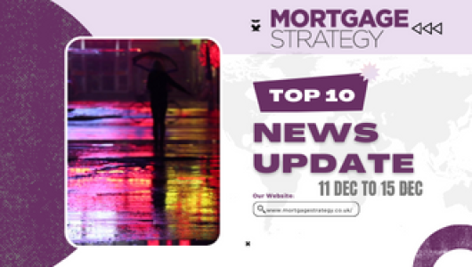 Mortgage-Strategys-Top-10-Stories-11-Dec-to-15-Dec330-%C3%97-250px-530x300.png