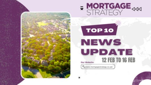 Mortgage-Strategys-Top-10-Stories-12-Feb-to-16-Feb330-%C3%97-250px-530x300.png
